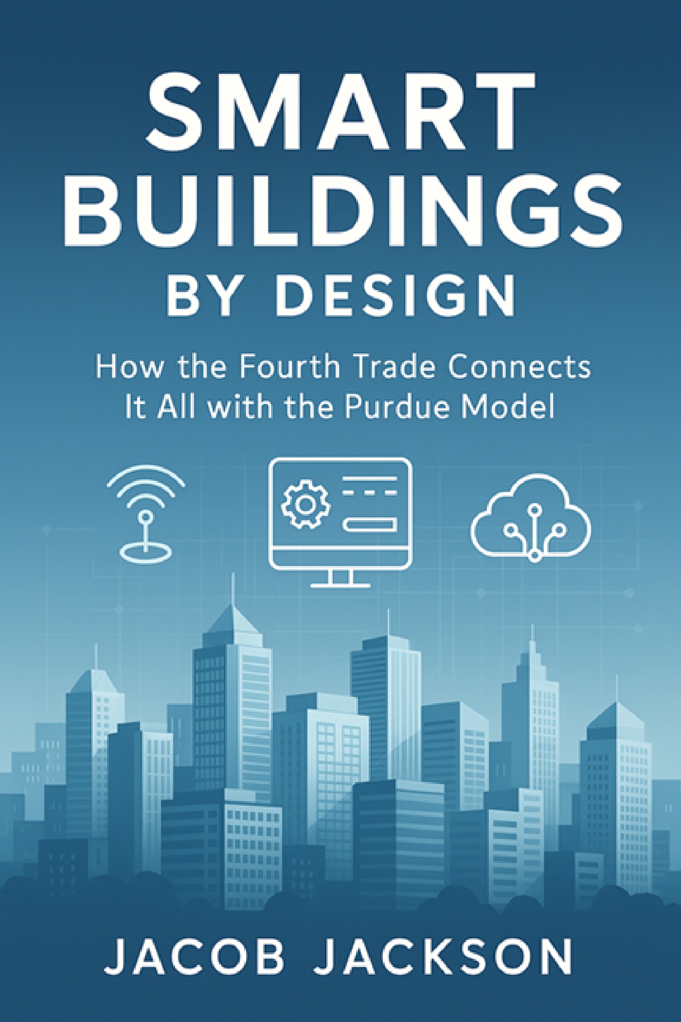 Cover of Smart Buildings by Design by Jacob Jackson
